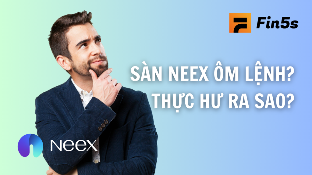 Sàn NEEX có ôm lệnh không