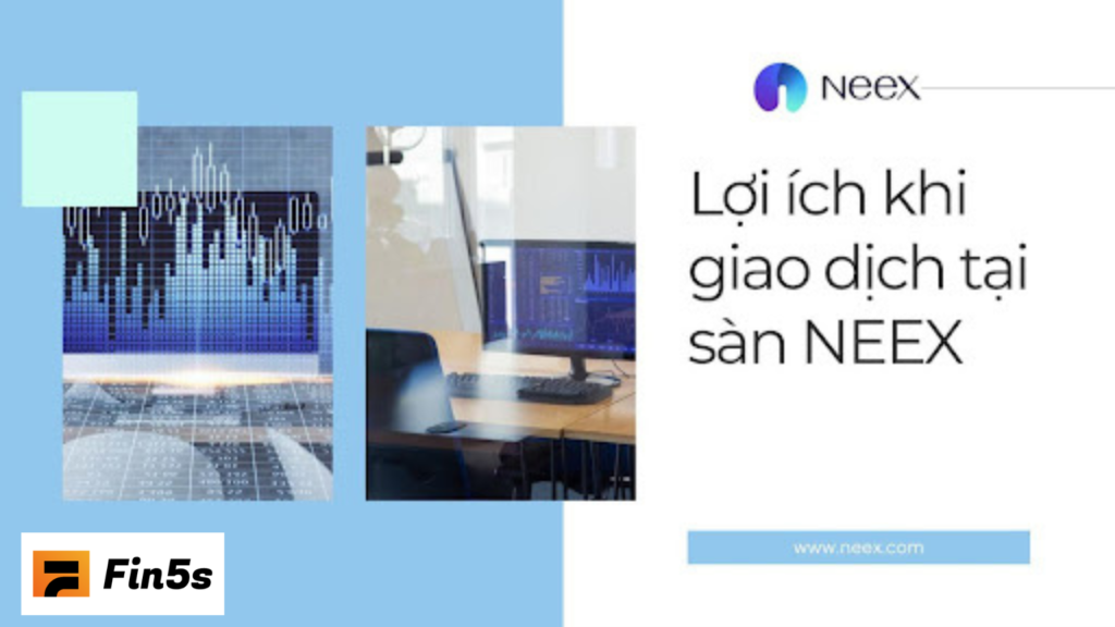 Lợi ích giao dịch sàn Neex