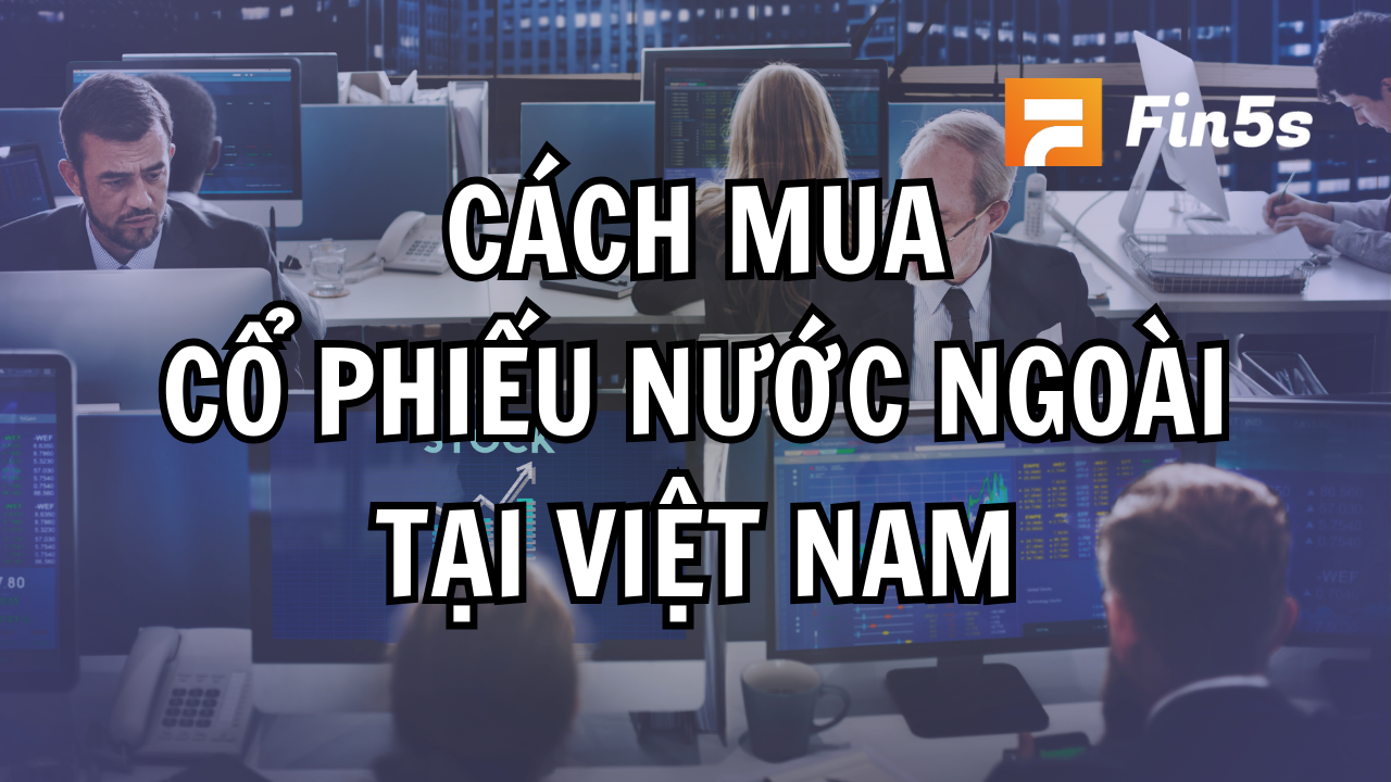 cách mua cổ phiếu nước ngoài