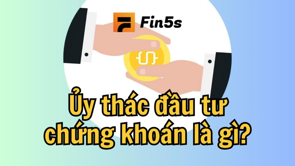 uỷ thác đầu tư chứng khoán là gì