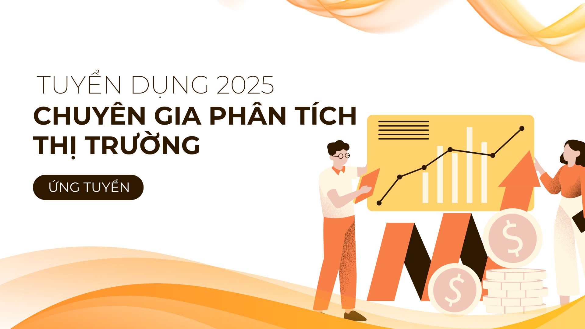 [Tuyển dụng 2025] Tuyển dụng Chuyên gia phân tích thị trường (Market Analyst)