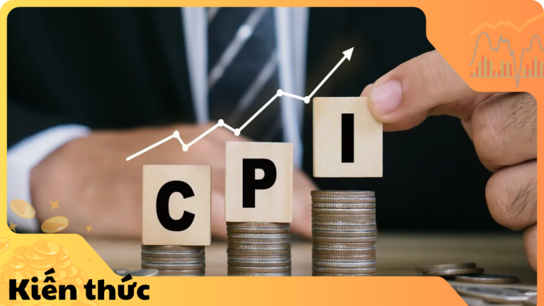 CPI lạm phát và 7 điều trader cần biết mới nhất năm 2025